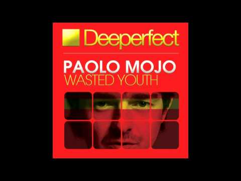 Paolo Mojo - Wasted Youth (Original Mix)