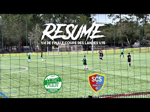 RESUME 1/4 DE FINALE COUPE DES LANDES U15 LABENNE OSC - SCS FC (18/03/2023)