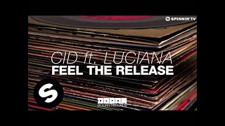 CID ft. Luciana - Feel The Release (OUT NOW)