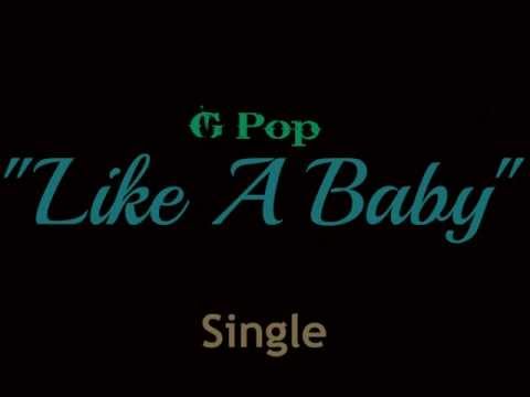 G Pop - Like A Baby (prod. by Rod Paige)