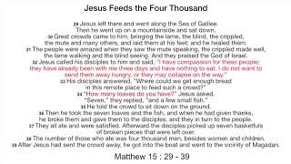 Jesus feeds the four thousand - Matthew 15 : 29 - 39