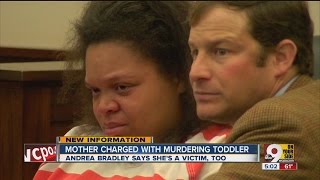 Andrea Bradley, charged in death of 2-yr-old daughter, says she's victim, too