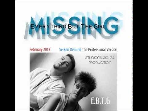 Everything But The Girl - Missing (Serkan Demirel The Professional Version)