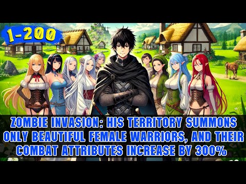 Zombie Invasion Hits His Territory, but the System Only Allows Him to Summon Loyal Beauty Warriors!