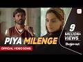 Piya Milenge Official Video Song A R Rahman Raanjhanaa
