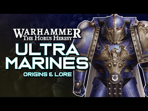 The ULTRAMARINES Legion in the HORUS HERESY | Legion XIII: Origins & Lore