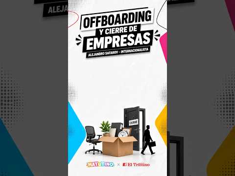 OFFBOARDING Y CIERRE DE EMPRESAS ALEJANDRO SAFAROV – INTERNACIONALISTA