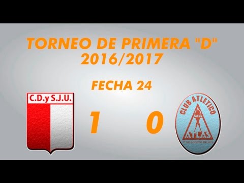 Primera "D" 2016/2017 - Fecha 24 - Juventud Unida 1 Atlas 0