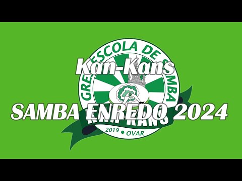 Kan-Kans ( Ovar ) - Samba Enredo 2024