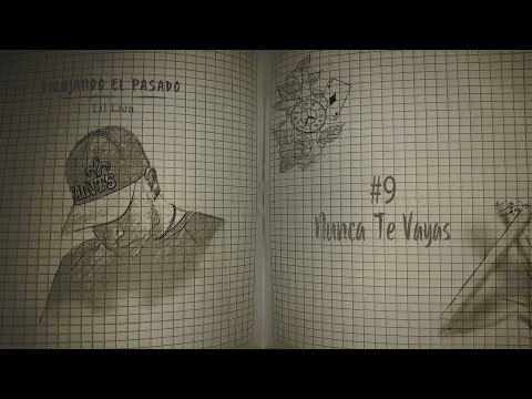 09 - Nunca Te Vayas - Lil Lion - (Dibujando El Pasado)