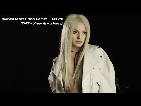 Alexandra Stan feat. Havana - Écoute (TMJ & Xtian Remix Video)