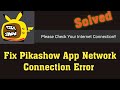 How to Fix Pikashow App Network Connection Problem