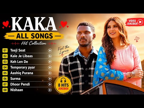 KAKA All Songs ❤️ | 8 Superhit Punjabi Love Songs | Latest Jukebox 2026