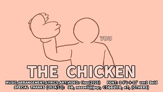- THE CHICKEN feat. 重音テト |THE CHICKEN - feat. KASANE Teto
