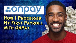 How I Processed My First Payroll with OnPay