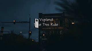 Vigiland - Take this ride (Lyrics Español/Inglés)