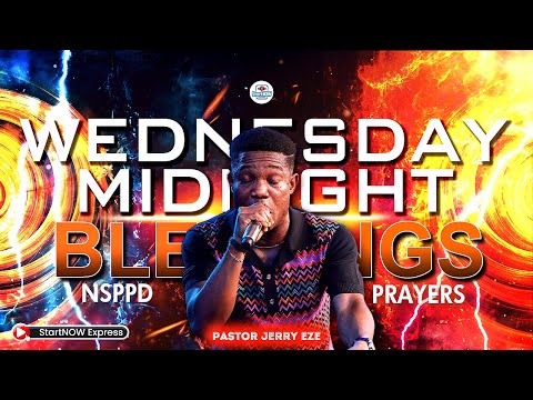WEDNESDAY MIDNIGHT BLESSINGS 26th February, 2025 | PASTOR JERRY EZE | NSPPD PRAYERS