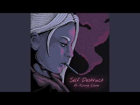 Self Destruct (feat. Kinnie Lane)