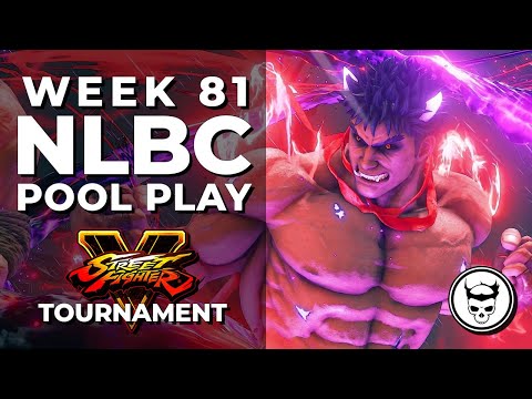 Street Fighter V Tournament - Pool Play @ NLBC Online Edition #81