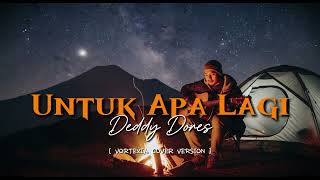 Download lagu Untuk Apa Lagi – Deddy Dores | Vortexia Cover Version mp3 Download lagu Untuk Apa Lagi – Deddy Dores | Vortexia Cover Version mp3