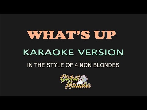 What's Up - Global Karaoke Video - In The Style of 4 Non Blondes - Song & Lyrics