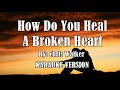 How Do You Heal A Broken Heart By Chris Walker KARAOKE VERSION HD