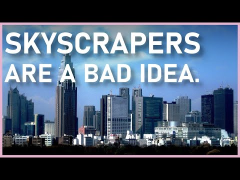 Why We Shouldn't Build Skyscrapers