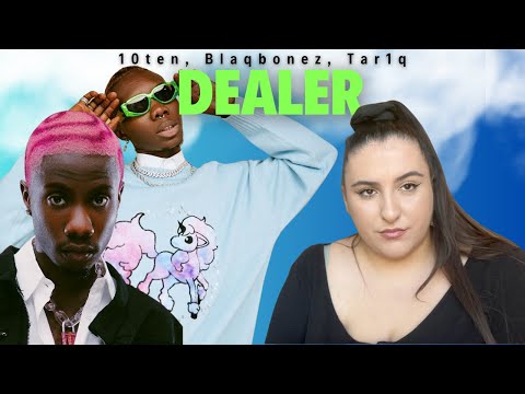 10Ten, Blaqbonez, TAR1Q - DEALER MUSIC VIDEO / Just Vibes Reaction