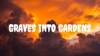 Graves Into Gardens - Elevation Worship ft. Brandon Lake(Lyric video)