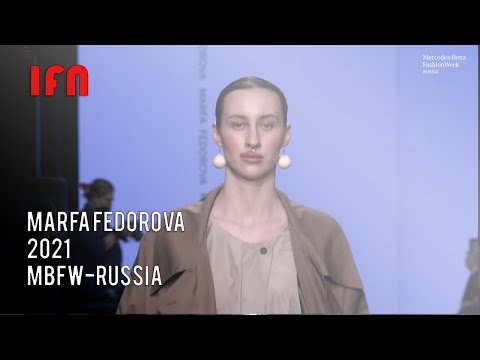 MARFA FEDOROVA - Mercedes Benz Fashion Week Russia 2021