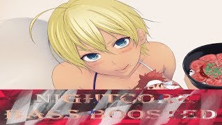 Nightcore BASS BOOSTED - Dinner Chat (Jauz x josh pan x YOOKiE)