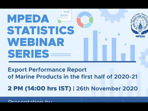 MPEDA Statistics Webinar – India’s Marine Products Export Performance During First Half of 2020-21