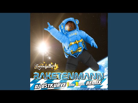 Raketenmann (DJ Ostkurve Fette Beats Remix)