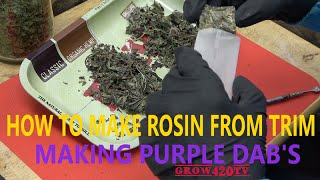 Making purple dab s how to make rosin from trim
