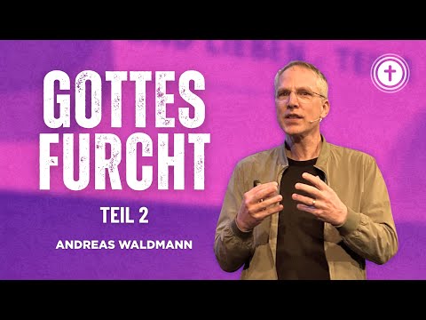 Gottesfurcht | Teil 2 | Andreas Waldmann