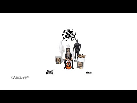 Zeamsone ft. Trzaski - Luksusowe relacje