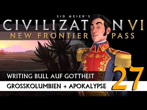 Let's Play Civilization 6: Großkolumbien auf Gottheit (27) | New Frontier Pass [Deutsch]
