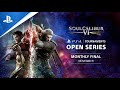 Soulcalibur VI : Monthly Finals NA : PS4 Tournaments Open Series