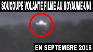 SOUCOUPE VOLANTE FILME AU ROYAUME-UNI EN SEPTEMBRE 2018