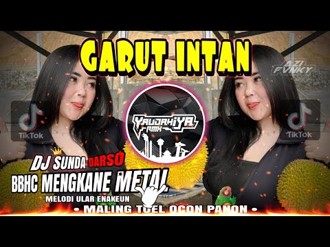 DJ SUNDA🔥GARUT INTAN🔥BBHC MENGKANE METAL MELODI ULAR ENAKEUN❗DARSO - YAUDAHIYADJ RMX AZIFVNKY