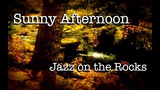 Sunny Afternoon - Zamp Nicall's Jazz on The Rocks