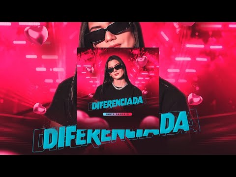 Diferenciada - Rhita Sampaio (Prod MofoRec)