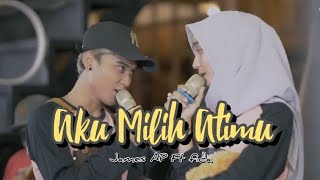 Download lagu Aku Milih Atimu ll James Ap Ft Fida -  Music Vidio mp3