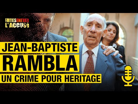 Jean-Baptiste Rambla, un Crime pour Héritage - Faites Entrer l'Accusé PODCAST