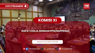 KOMISI XI DPR RI RAPAT KERJA DENGAN MENTERI PPN/KEPALA BAPPENAS