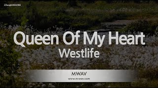 Westlife-Queen Of My Heart (Karaoke Version)