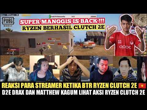 Streamer Reactions When BTR Ryzen Clutch 2E 🇻🇳 BAC D2E Amazed to See Ryzen | Super Mangosteen Is ...
