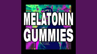 MELATONIN GUMMIES Music Video