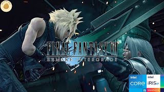 FINAL FANTASY VII Remake Intergrade on Intel Iris │CORE I5-1235U │ LOW END PC