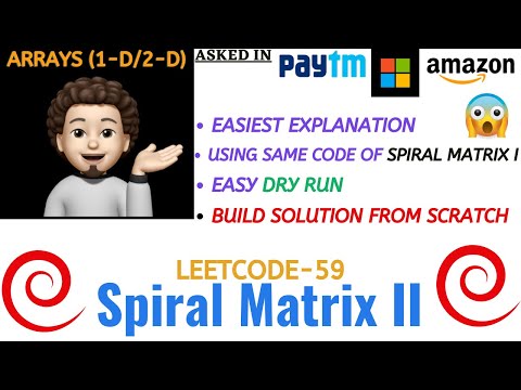 Spiral Matrix II | Leetcode-59 | Amazon, Microsoft, Paytm | Explanation ➕ Live Coding